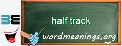 WordMeaning blackboard for half track